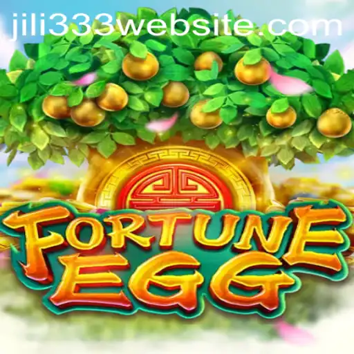 Discover the Exciting World of FortuneEgg and Its Unique Gameplay with JiLi333