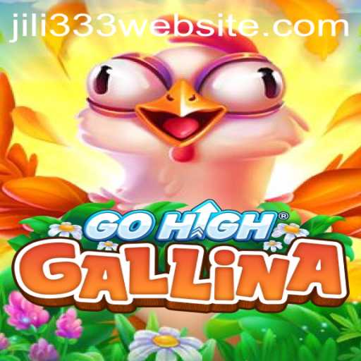 GoHighGallina: A New Adventure in Gaming with JiLi333
