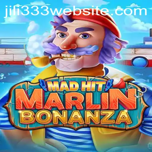 Explore MadHitMarlinBonanza: A Thrilling Adventure with JiLi333